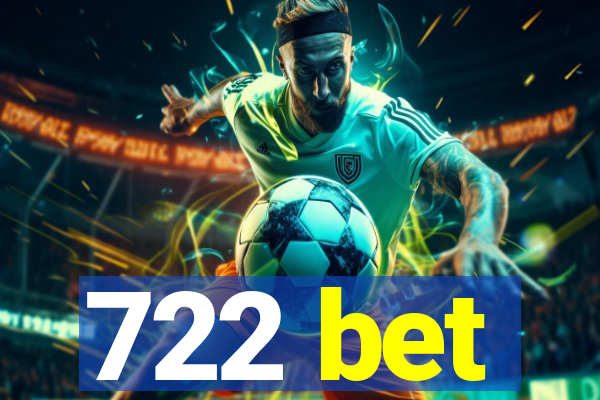 722 bet